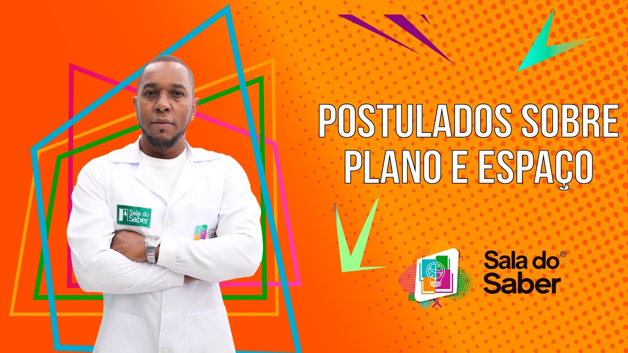 Geometria Espacial - Postulados sobre plano e espaço | Sala do Saber