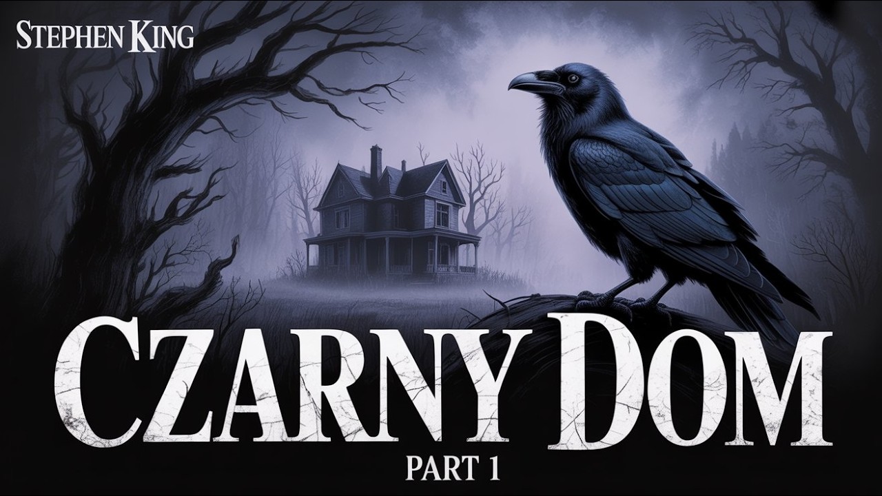 Czarny Dom by Stephena Kinga (P1) | Mroczny Horror Audiobook po Polsku