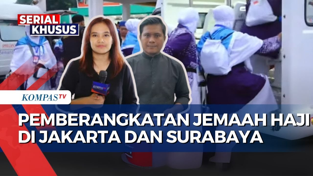 Persiapan Pemberangkatan Jemaah Haji Asal Jakarta dan Surabaya ke Arab Saudi