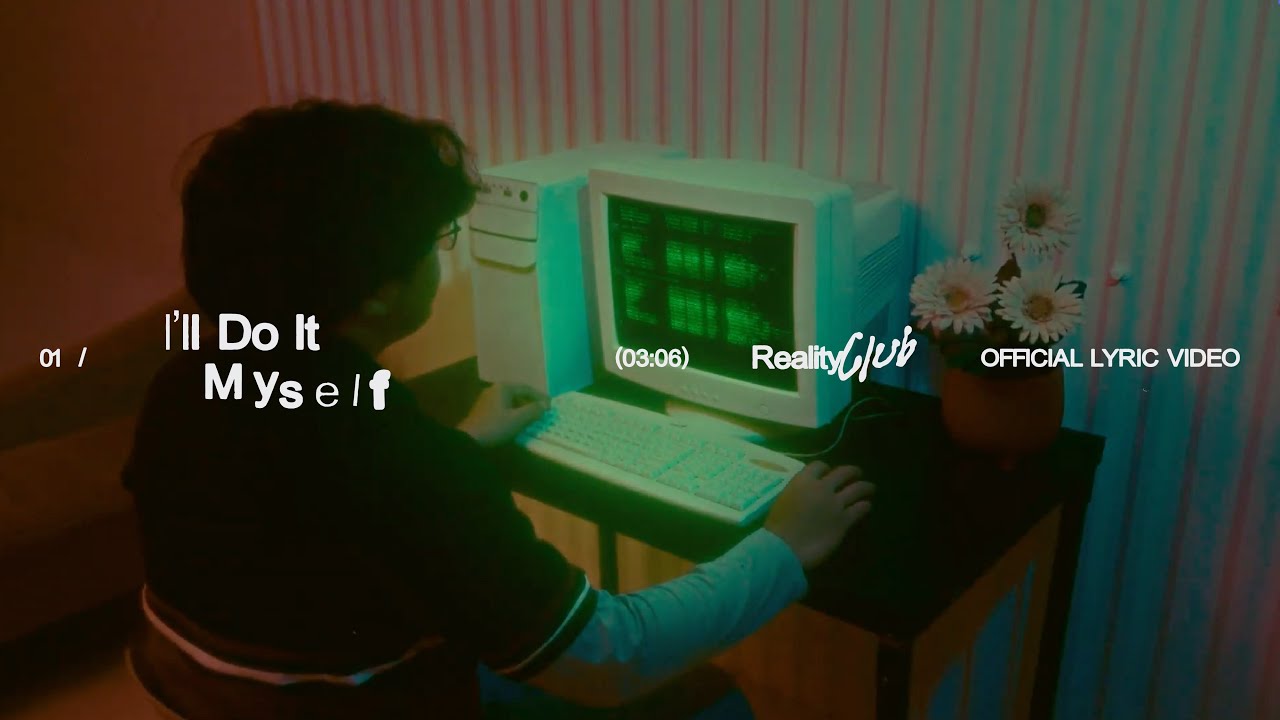 Reality Club - I'll Do It Myself (Official Lyric Video)