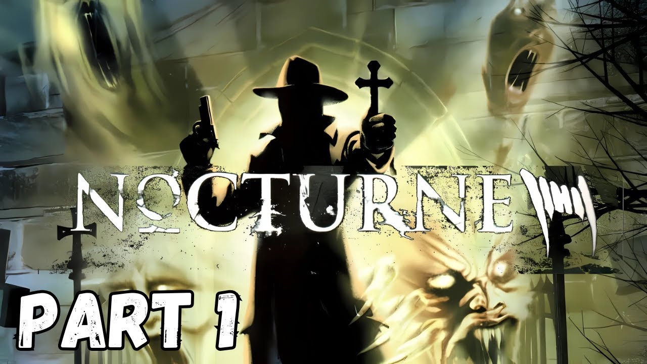 Nocturne (1999) Walkthrough Part 1 &ndash; Enter the World of Shadows