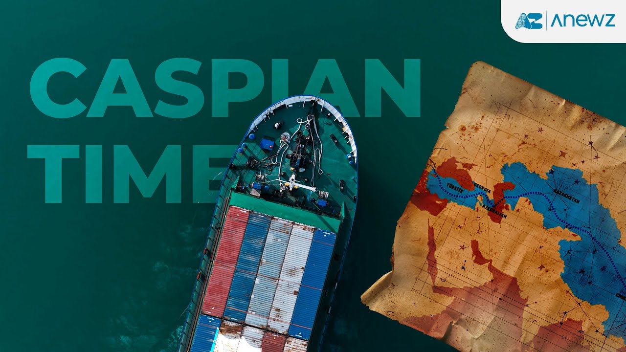 Caspian Time: The Middle Corridor