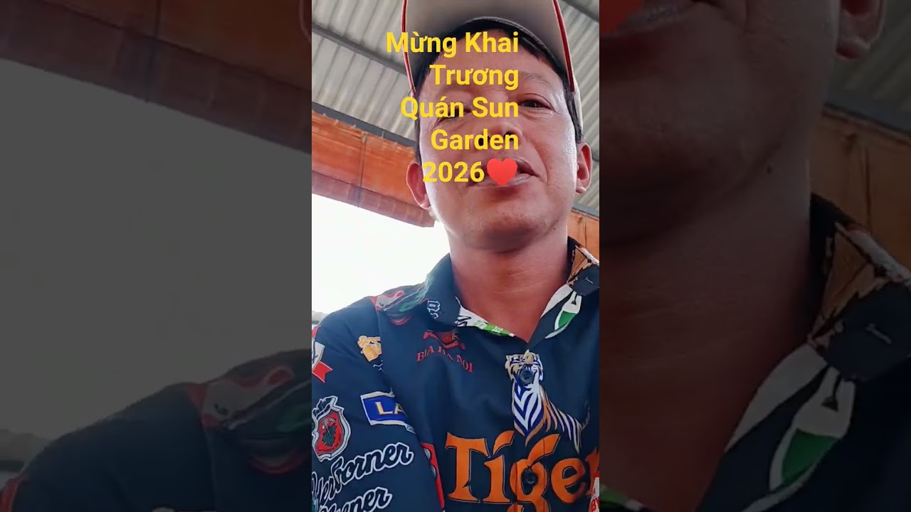 Chúc Mừng hai Trương Quán Sun Garden Hót Phan Rang Hội Ngộ Tết 2026