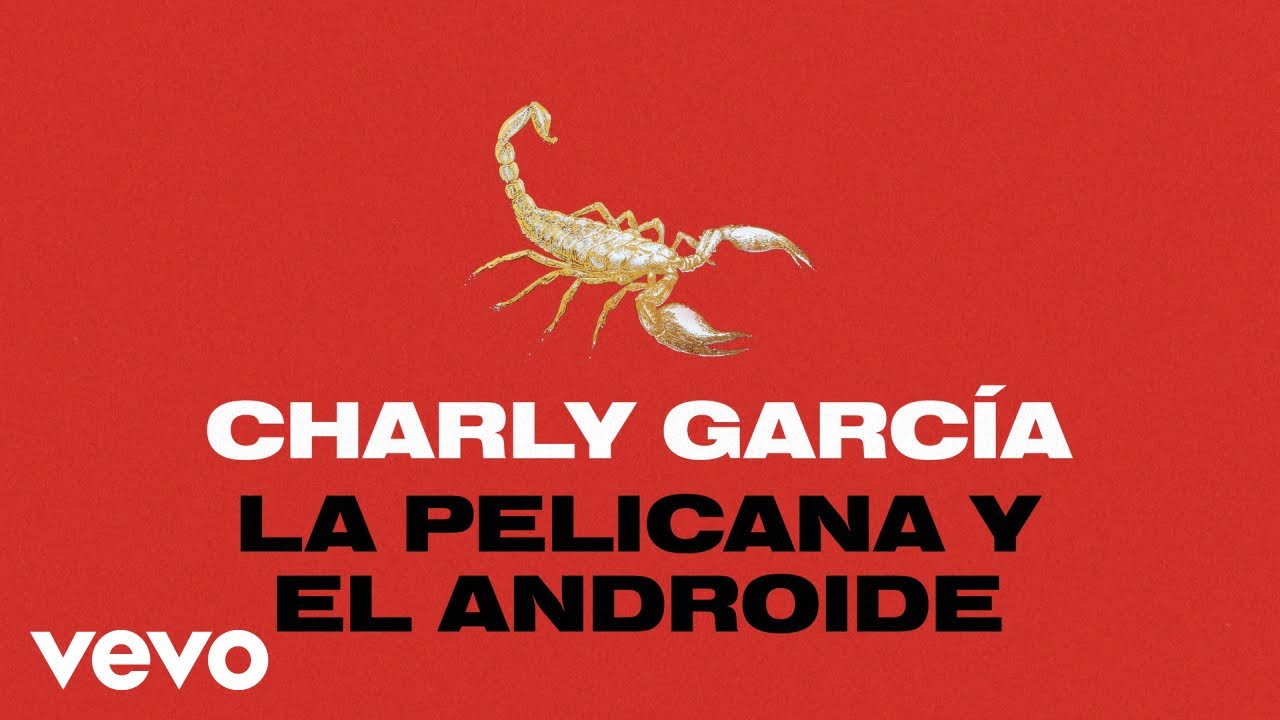 Charly García, Luis Alberto Spinetta - La Pelicana y el Androide (Official Visualizer)