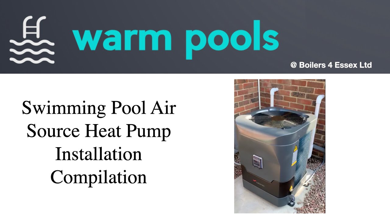 Swimming Pool Air Source Heat pump Installation Compilation - Essex, London, Kent, Surrey, Suffolk.