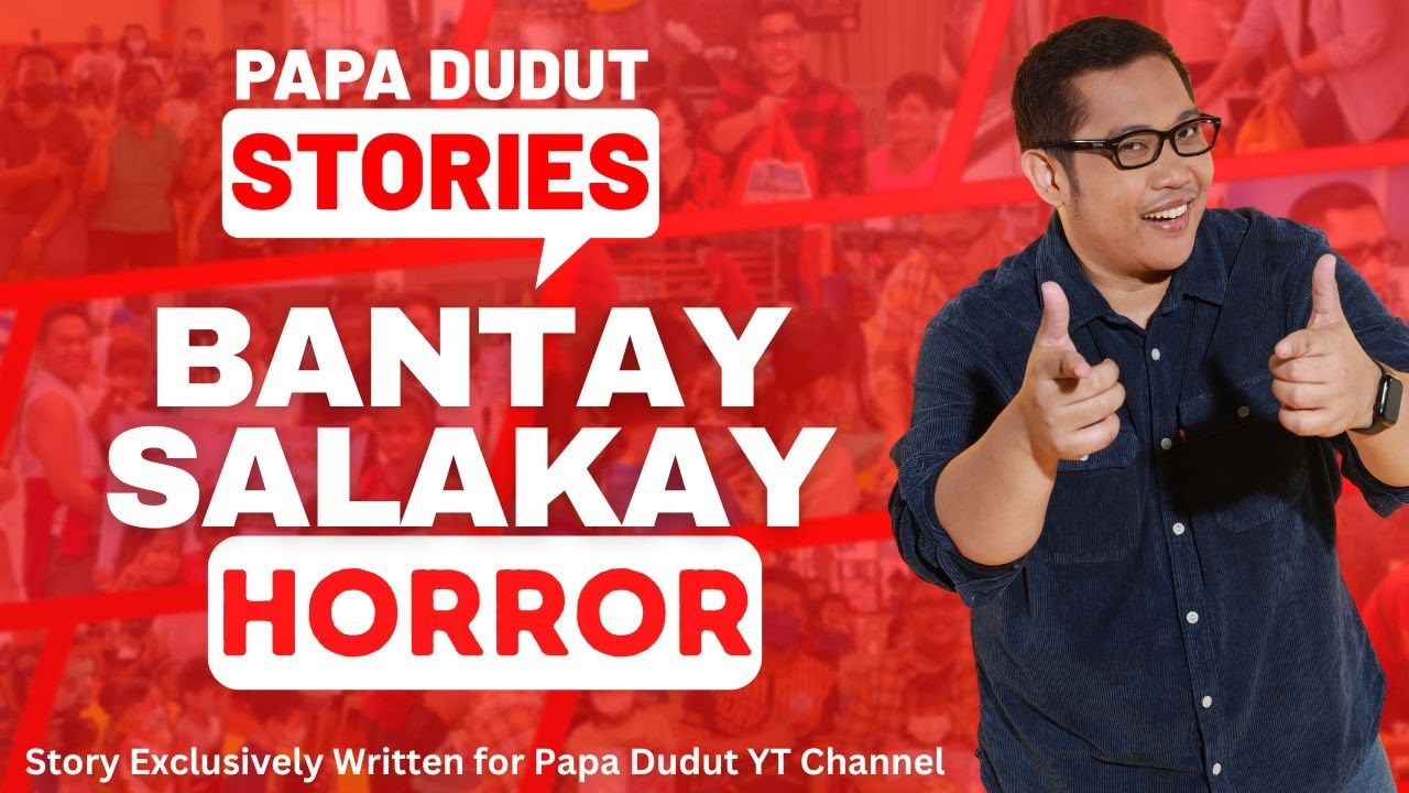BANTAY SALAKAY | LILY | PAPA DUDUT STORIES HORROR