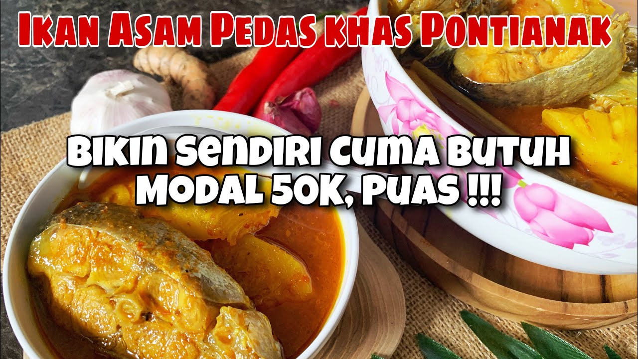 RESEP IKAN ASAM PEDAS || KULINER KHAS PONTIANAK