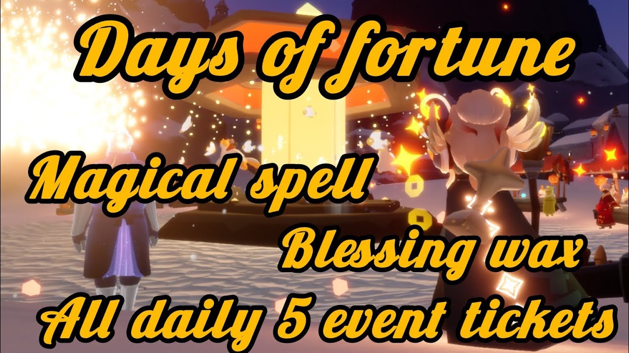 Days of fortune !  All daily 5 event tickets ✨| magical spell| blessing wax| #@skycotl123 