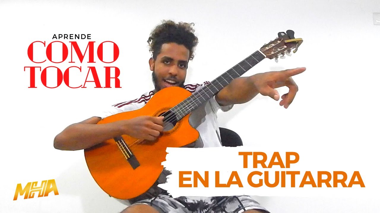 MHA - Como tocar Trap en la guitarra (Tutorial)