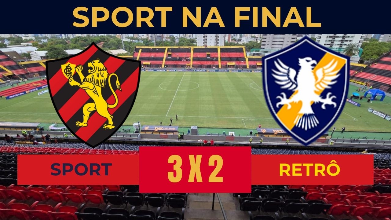 AO VIVO: SPORT VENCE RETRÔ POR 3X2 E ESTÁ NA FINAL DO PERNAMBUCANO