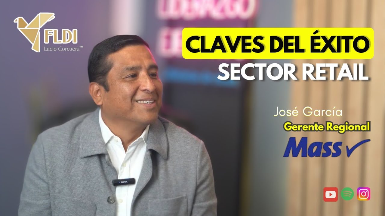 GERENTE REGIONAL DE TIENDAS MASS: PASIÓN POR LAS PERSONAS Y EL RETAIL
