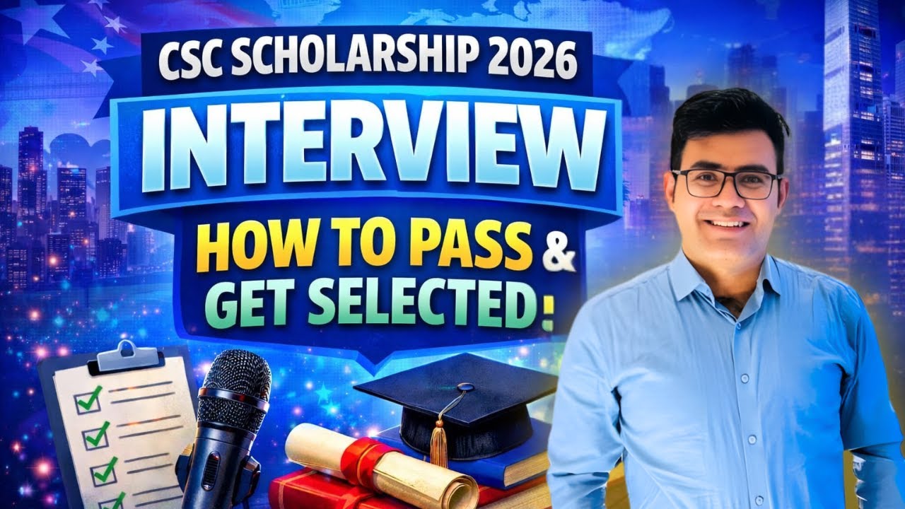 CSC Scholarship 2026 Interview: SECRET TIPS to Get Selected! (FULL GUIDE)