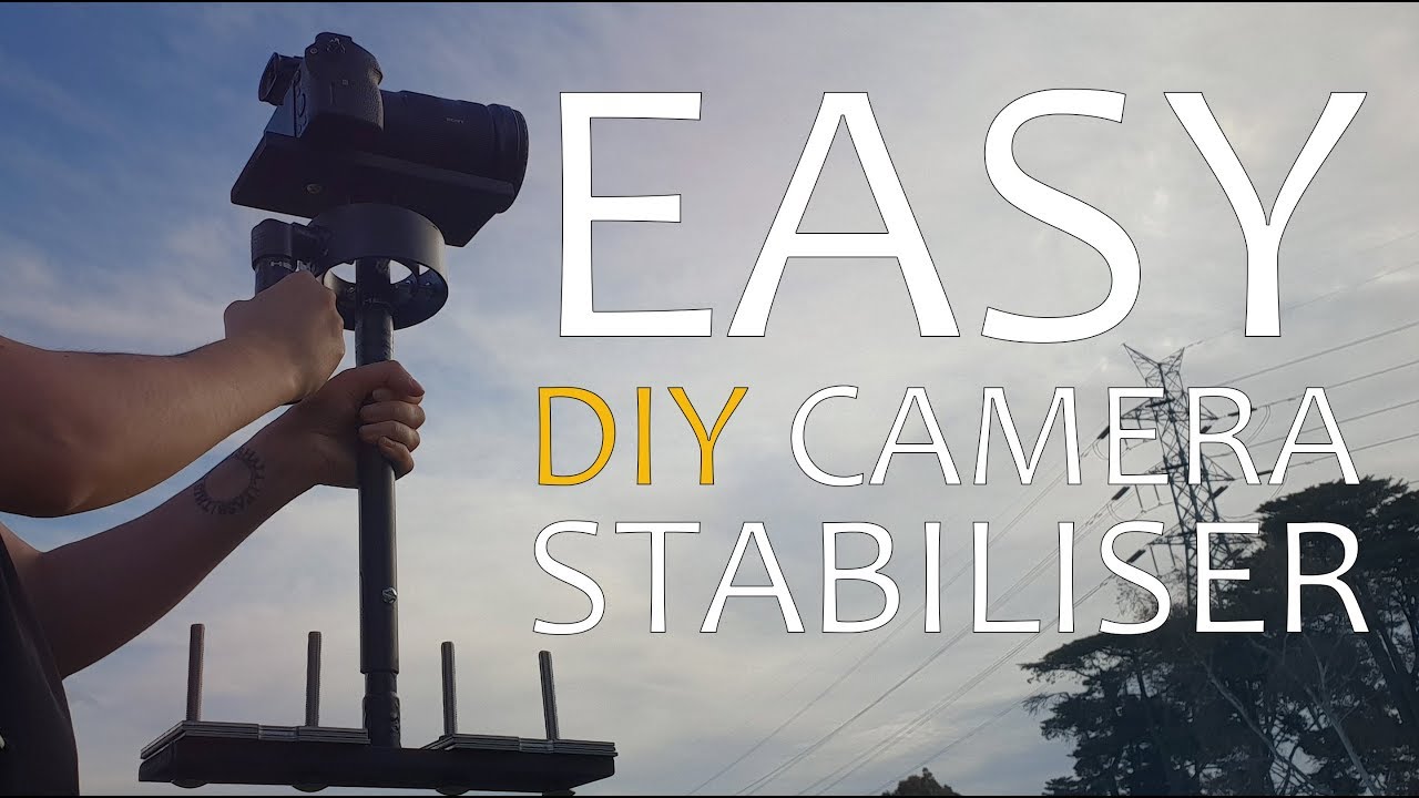 How to Make a Camera Stabiliser