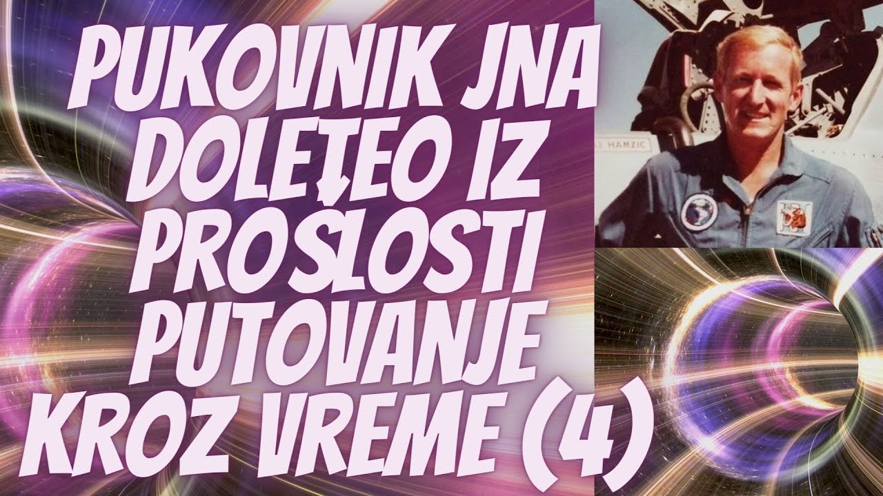 Pukovnik JNA doleteo iz pro&scaron;losti, PUTOVANJE KROZ VREME (4)