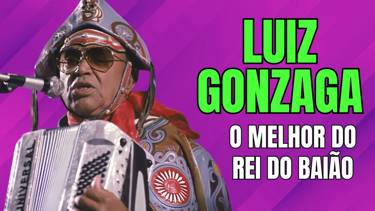 Luiz Gonzaga - O Melhor do Rei do Bai&atilde;o