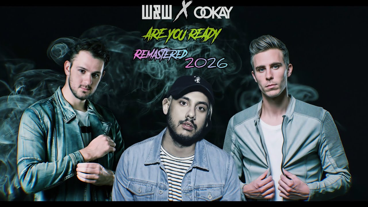 W&W x Ookay - Are You Ready 🎹 (Remastered 2026)