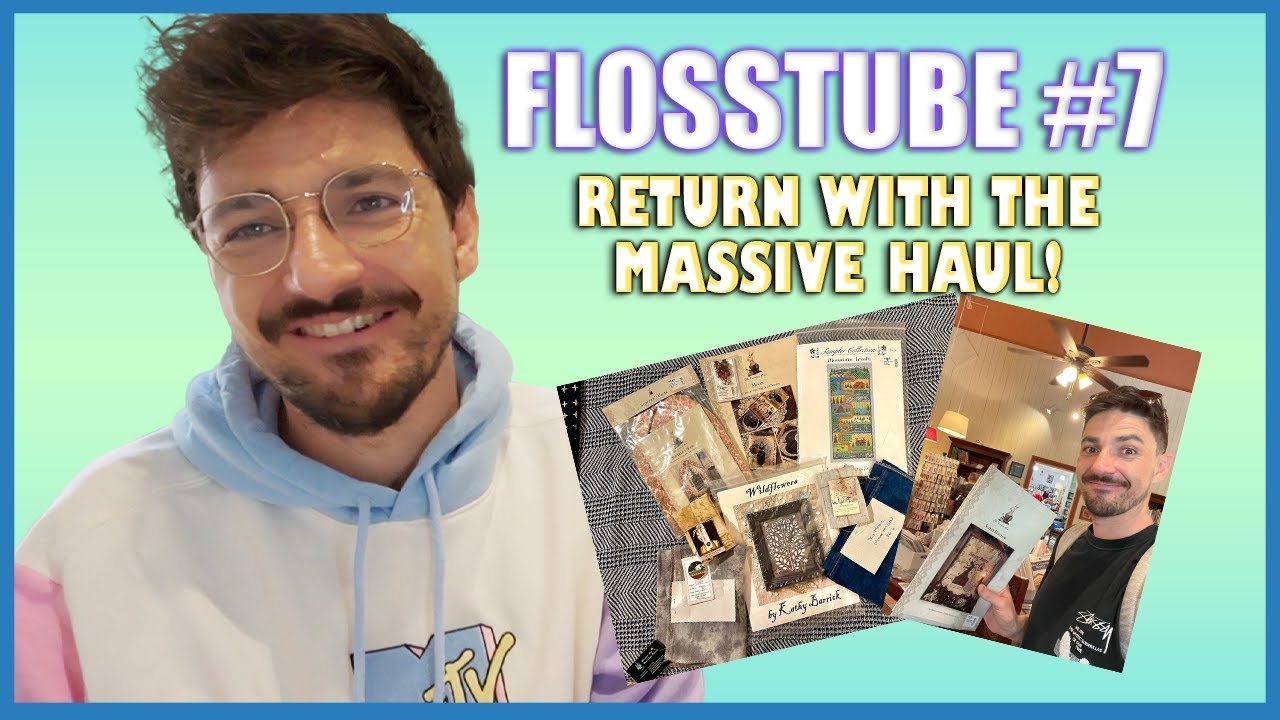FLOSSTUBE #7 - Return with the Massive Haul!