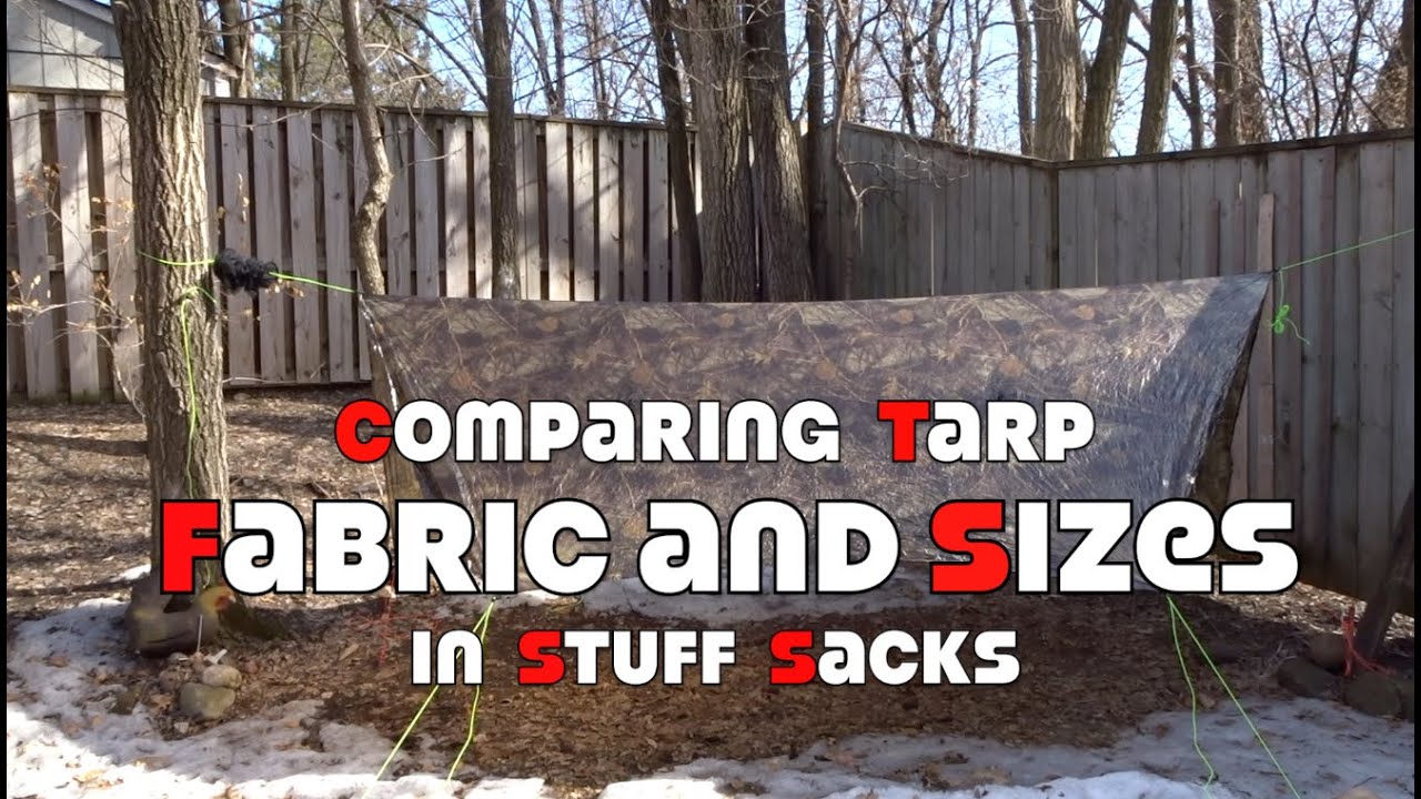 Tarps....Comparing Fabrics and Sizes in Stuff Sacks