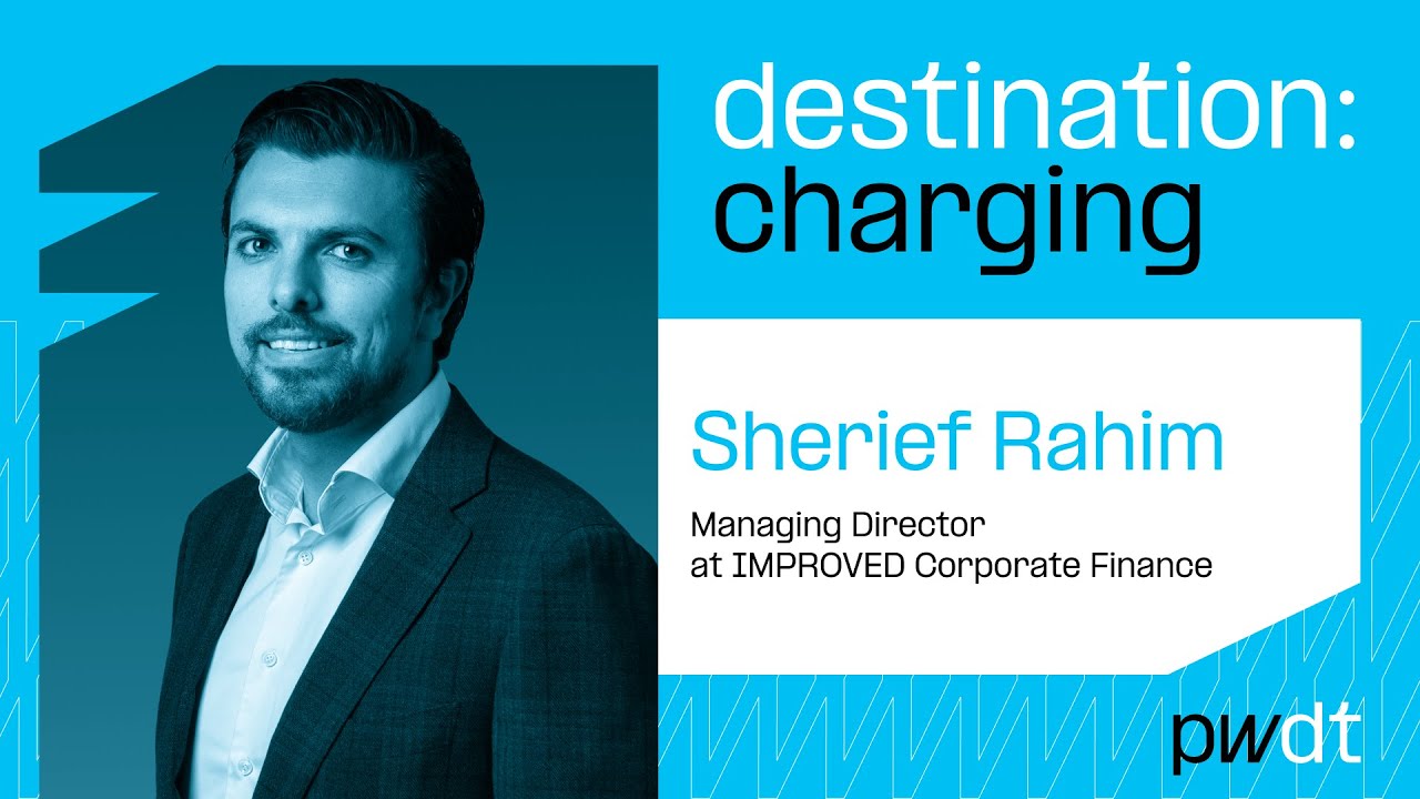 [Destination: Charging] Episode 2/ Sherief Rahim - Managing Director at Improved
