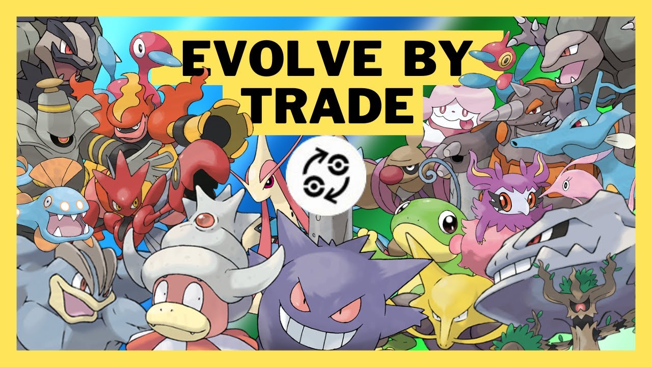 Pokemon that Evolve by Trading