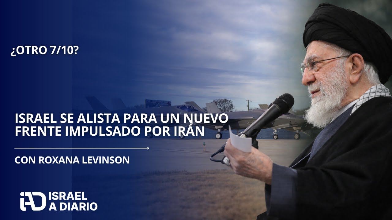 ¿Otro 7/10? ISRAEL prepara planes de emergencia ante un nuevo frente iraní