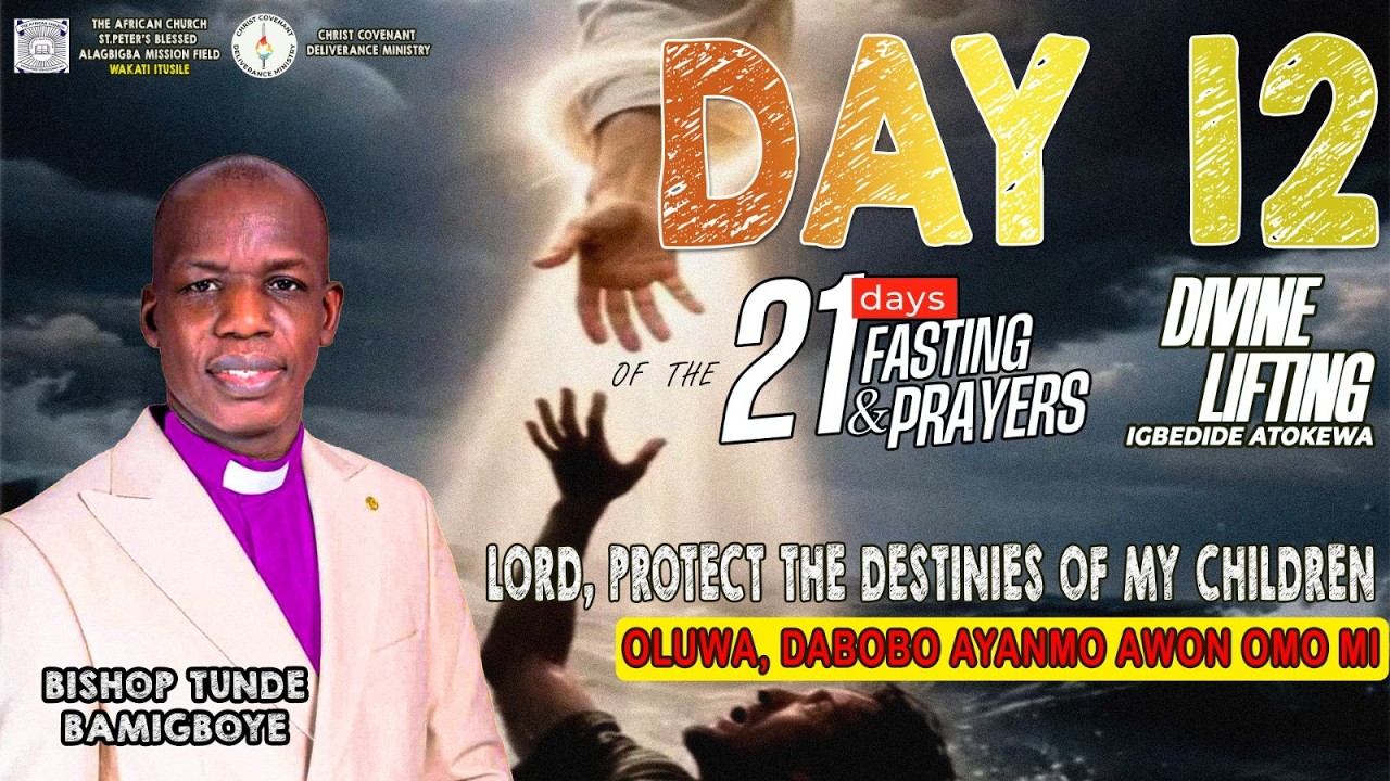 21DAYS FASTING AND PRAYER - DAY 12 - WAKATI ITUSILE - BISHOP TUNDE BAMIGBOYE - 20.02.26