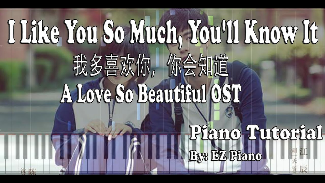 I Like You So Much, You'll Know It  - A Love So Beautiful OST | Piano Tutorial (Synthesia)