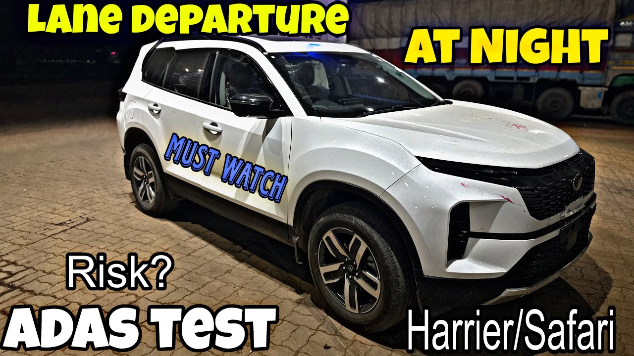 ADAS Testing At Night | Lane Departure - Tata Safari Adventure X + | Tata Safari AdAS Features