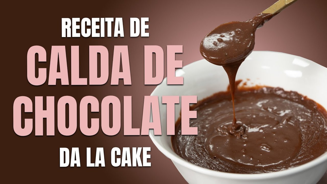Receita da Calda de Chocolate da La Cake