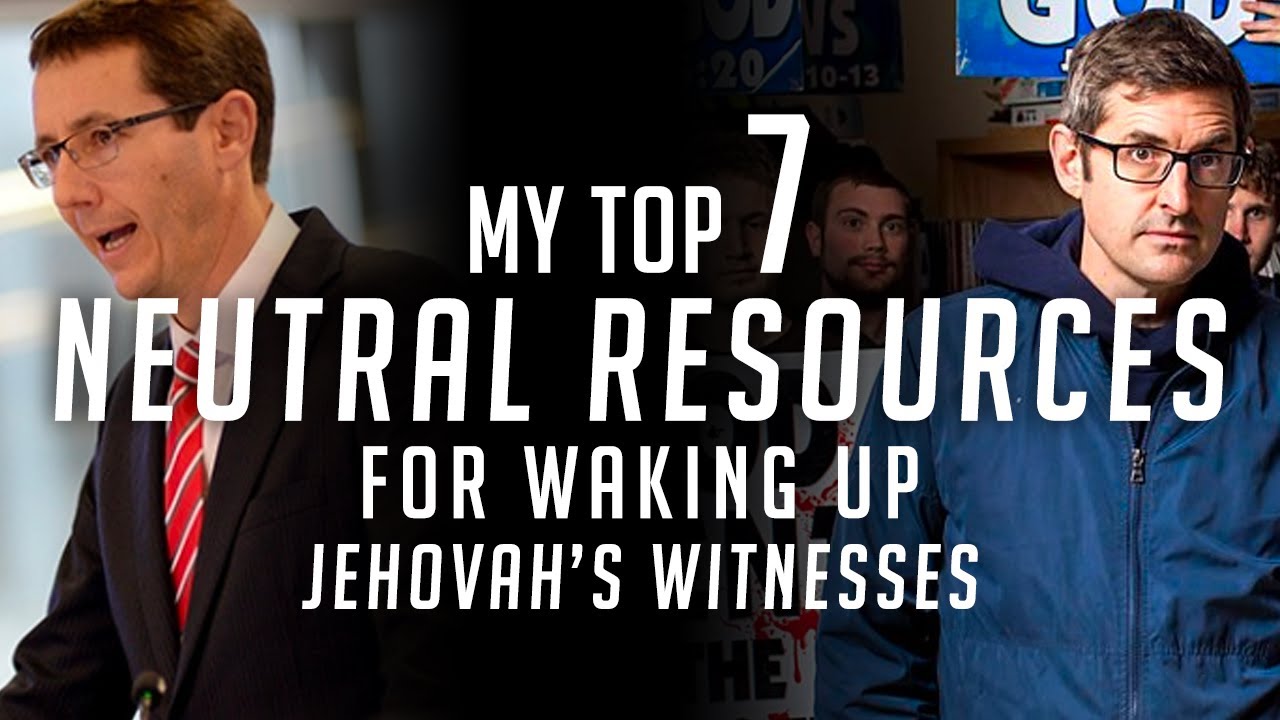 My Top 7 Neutral Resources for Waking Up Jehovah's Witnesses