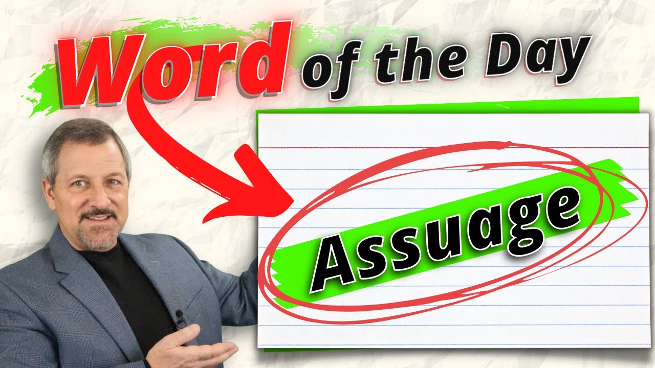 Использование слов assuage и assuagement