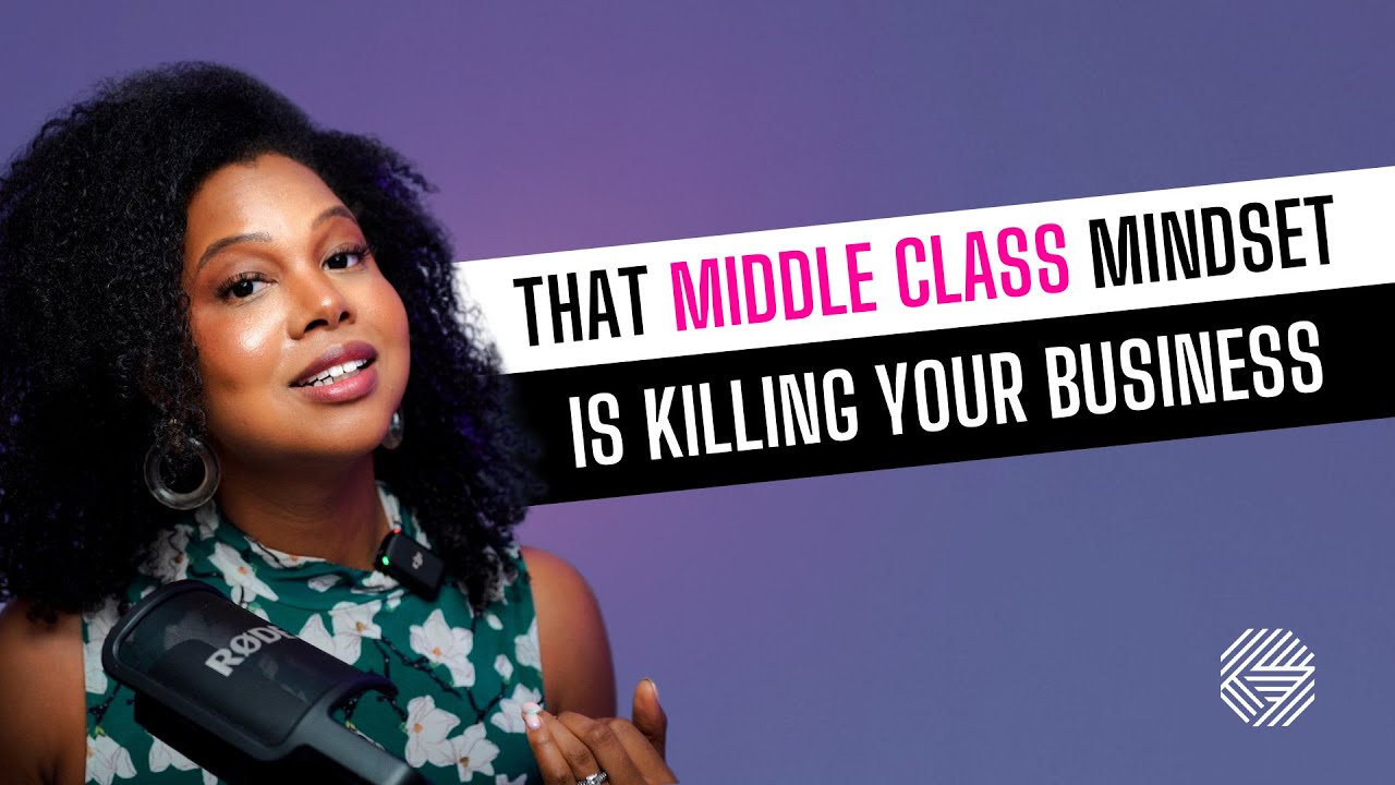How Your Middle-Class Mindset is Killing Your Business