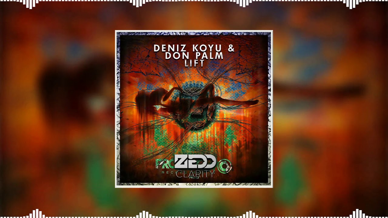 Lift vs Clarity (Nicky Romero Mashup) - Deniz Koyu & Don Palm vs Zedd ft. Foxes...