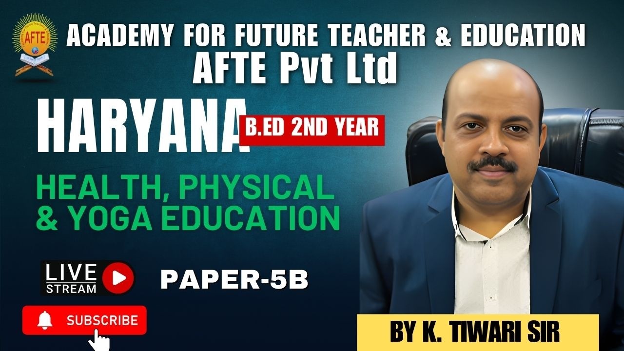 B.Ed 2nd Year | Paper 5B | Health & Yoga Education | Unit-02 | Lecture 03 | Complete Explanation