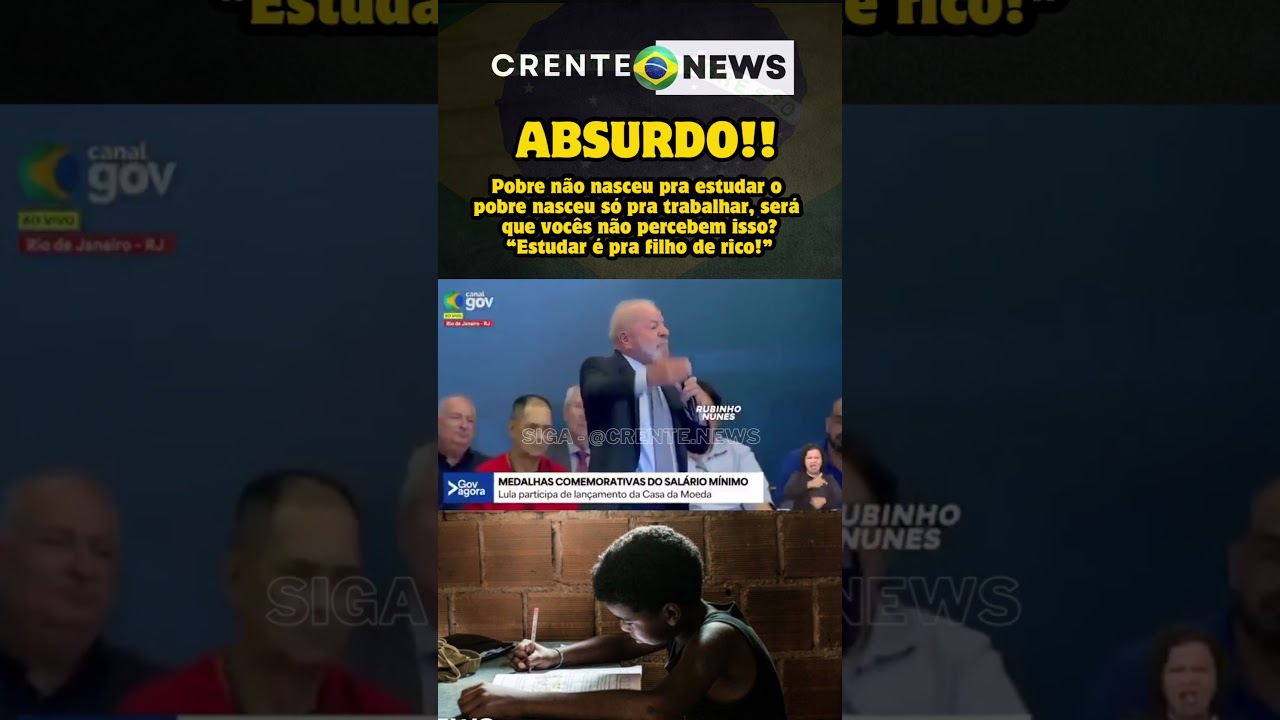 LULA DISSE QUE POBRE N&Atilde;O PRECISA ESTUDAR! &ldquo;ESTUDAR &Eacute; PRA FILHO DE RICO&rdquo; #crentenews #noticias