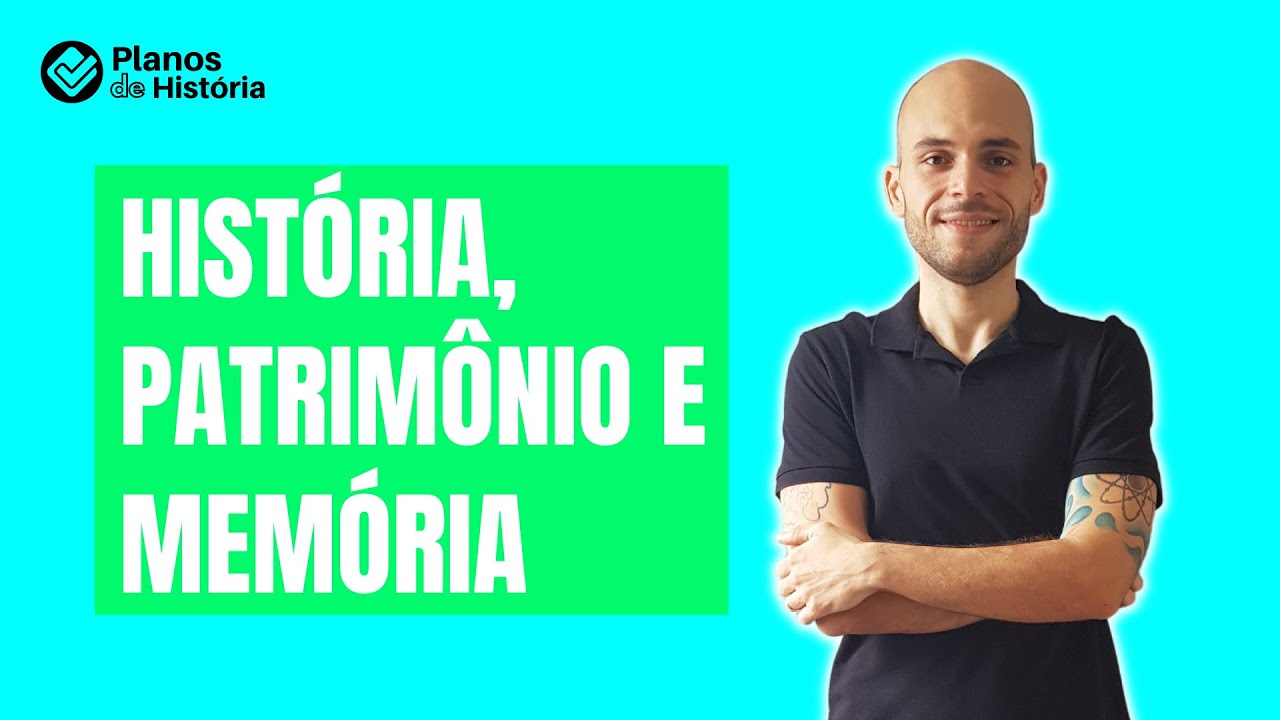 História, Patrimônio e memória