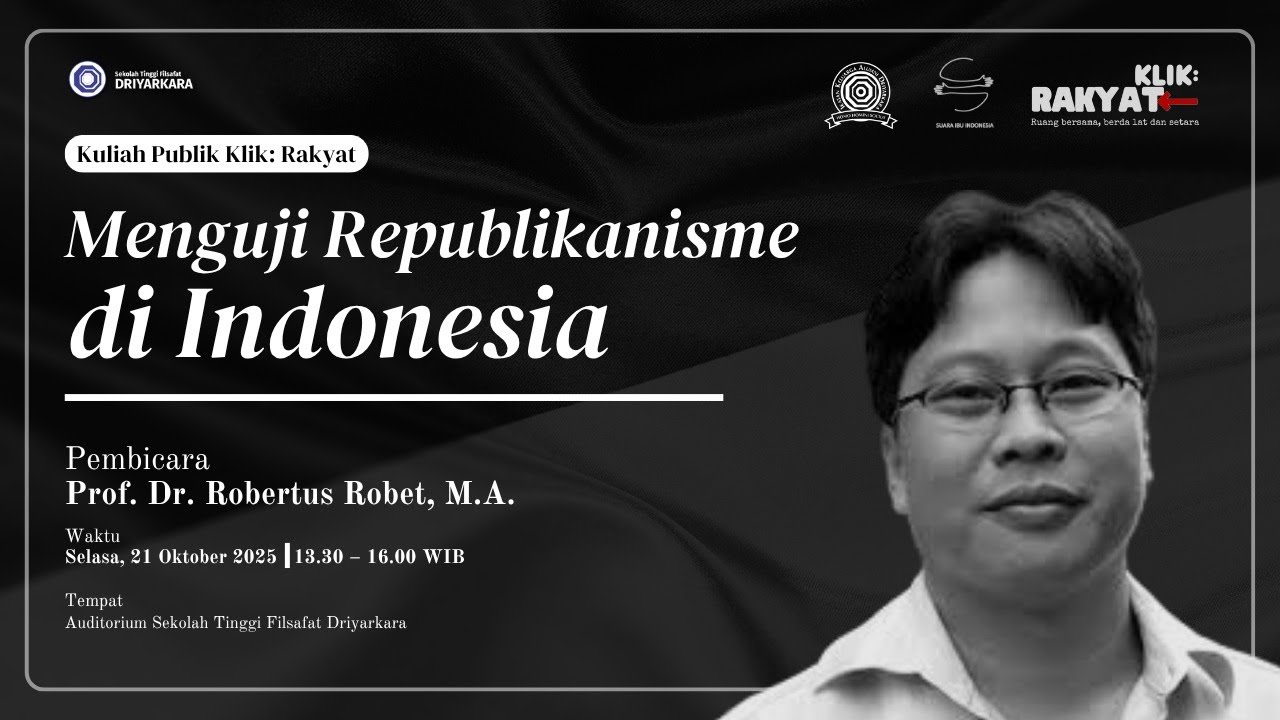 Klik: Rakyat: Menguji Republikanisme di Indonesia. Prof. Dr. Robertus Robet, M.A.