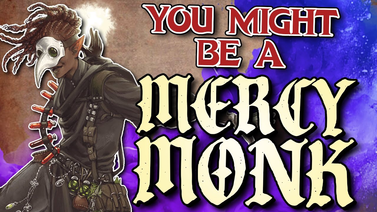 You Might Be a Way of Mercy Monk | Monk Subclass Guide for DND 5e (2014)