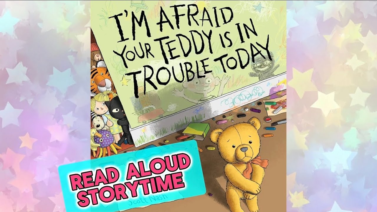 I'm Afraid Your Teddy is in Trouble Today Read Aloud Storytime | StorySquawk 