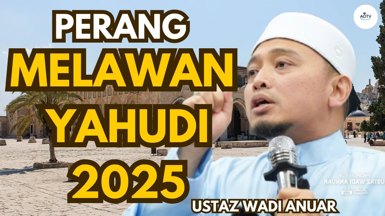 Bersiap Sedia Melawan Ideologi Yahudi, Pengajaran dari Perang Ahzab/Khandaq oleh Ustaz Wadi Annuar