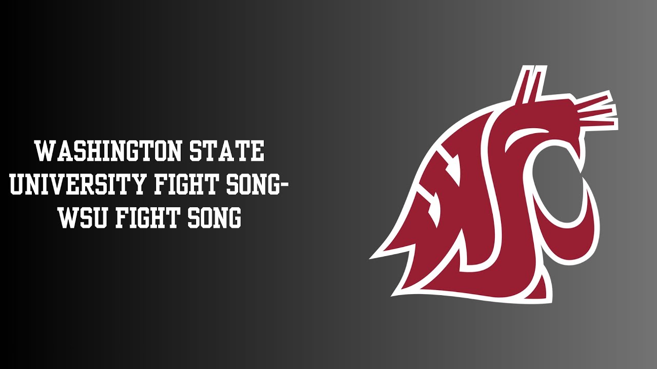 Washington State University Fight Song- WSU Fight Song