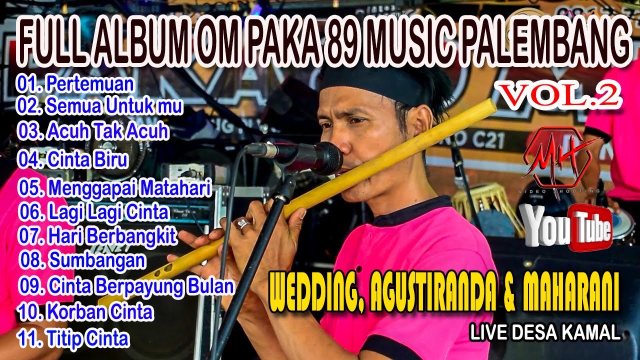 FULL ALBUM OM PAKA 89 MUSIC PALEMBANG || LIVE DESA KAMAL || WEDDING AGUSTIRANDA & MAHARANI