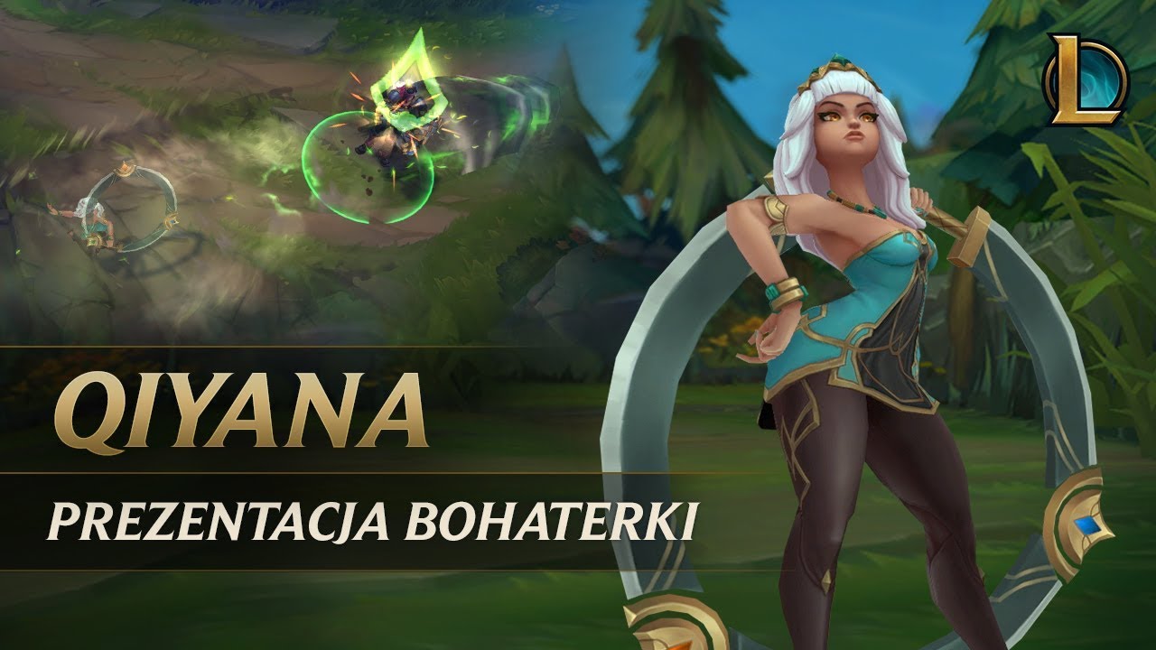 Prezentacja bohaterki Qiyany | Rozgrywka &mdash; League of Legends