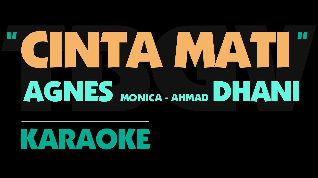 Agnes Monica - CINTA MATI. Ahmad Dhani. Karaoke.