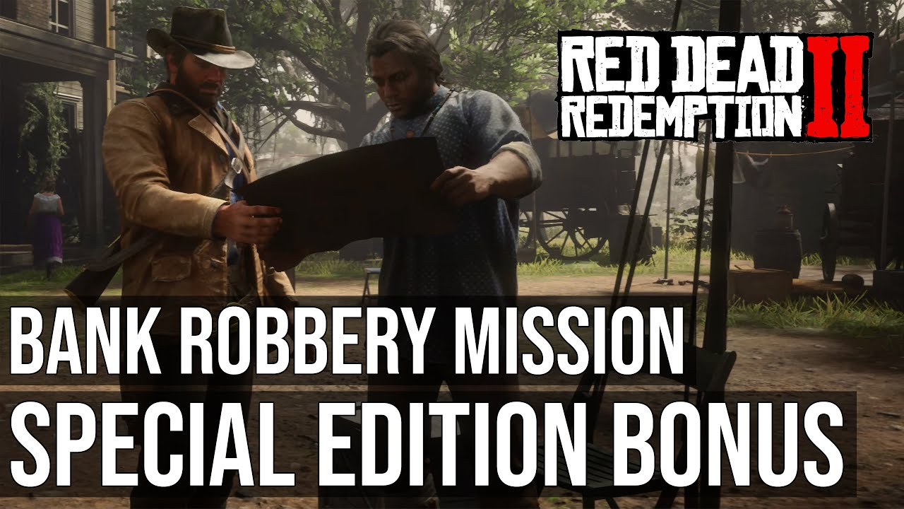 Exclusive Bank Robbery Mission - Special Edition Bonus Content - Red Dead Redemption 2