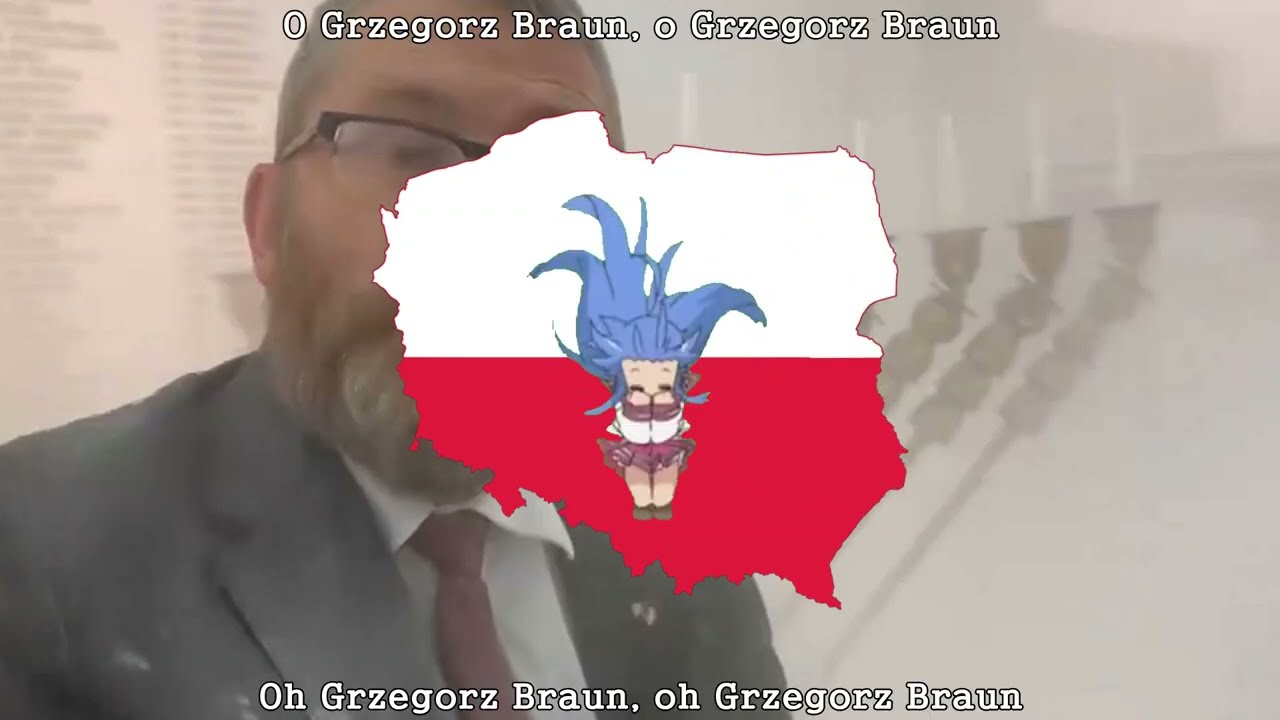 O Grzegorz Braun - Oh Grzegorz Braun