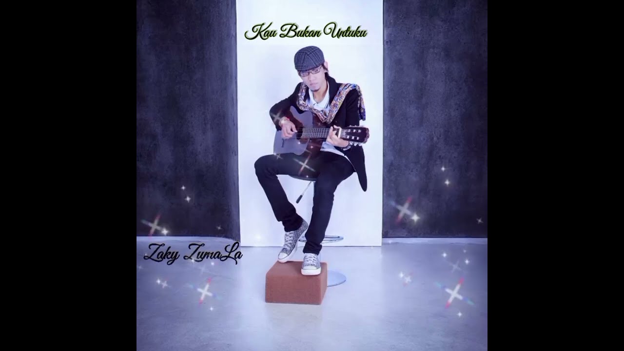 KAU BUKAN UNTUKU [] Zaky ZumaLa #bandunghits#bandungmusic#musiclover