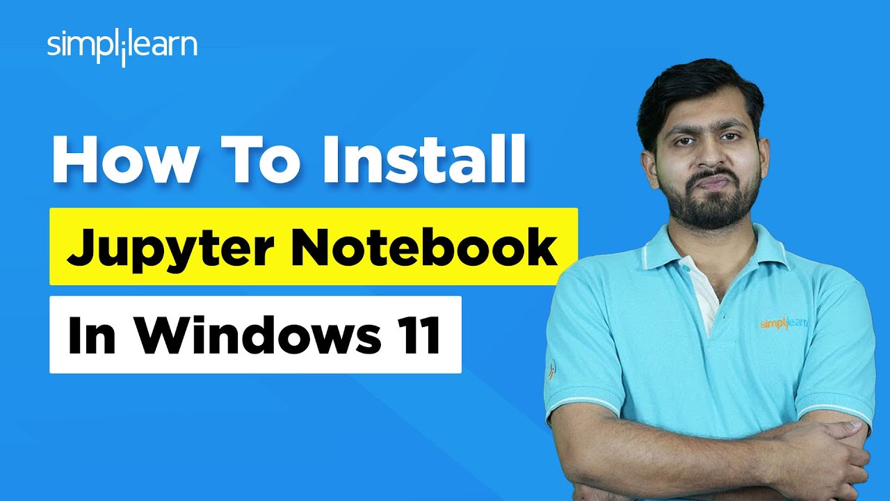 Как установить Jupyter Notebook в Windows 11 | Как установить Anaconda в Windows | Simplilearn
