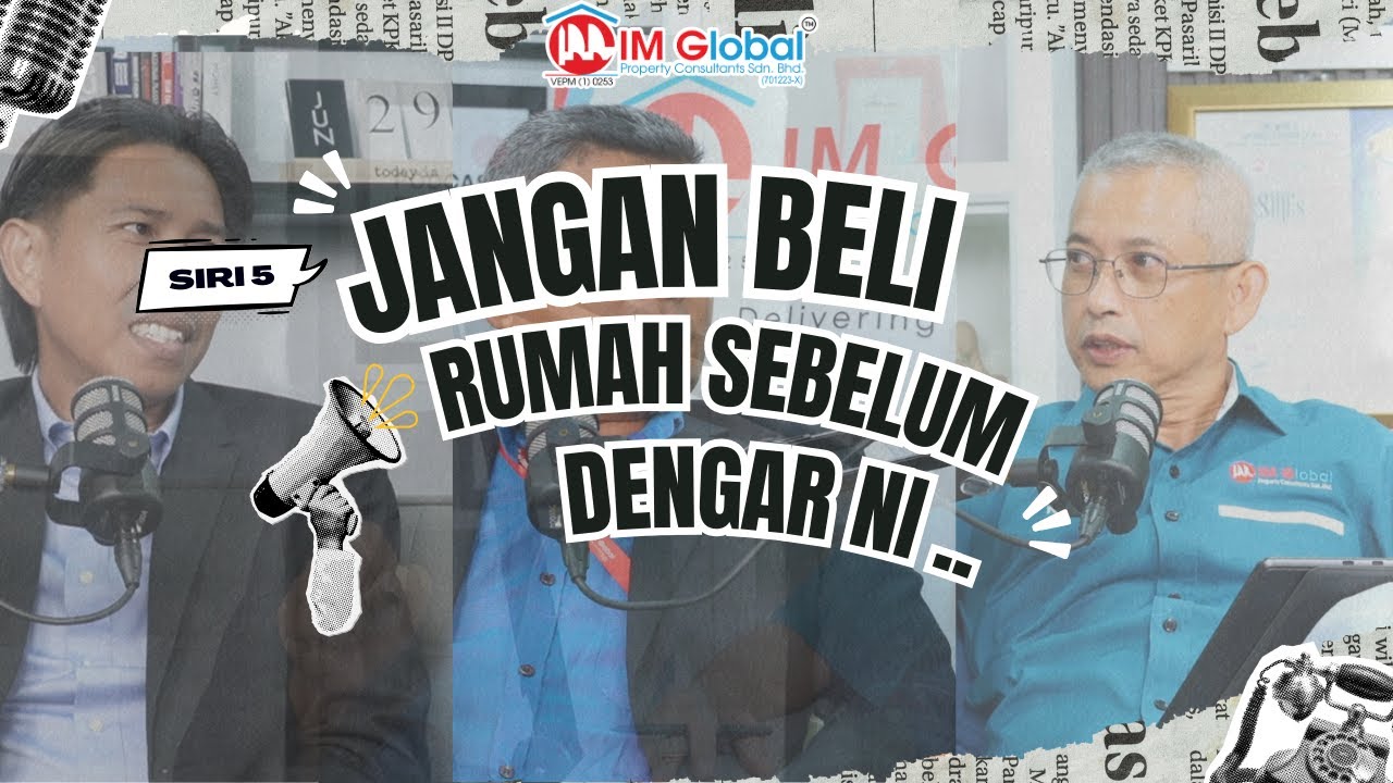 SIRI 5: Jangan beli rumah sebelum dengar ni ... mistakes pembeli rumah pertama!"