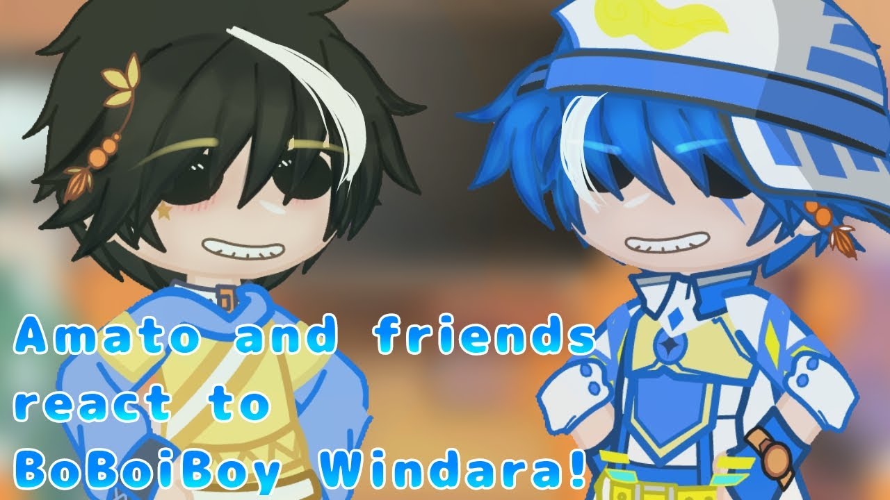 Amato And Friends React To BoBoiBoy Windara ❗